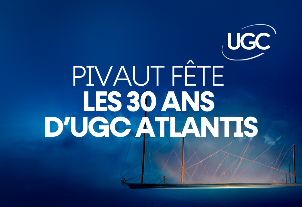 Pivaut célèbre les 30 ans de l’UGC Atlantis à Nantes